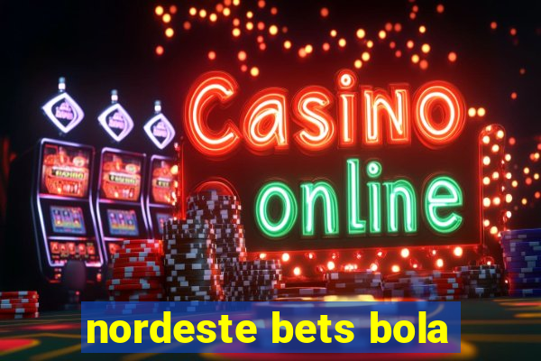 nordeste bets bola